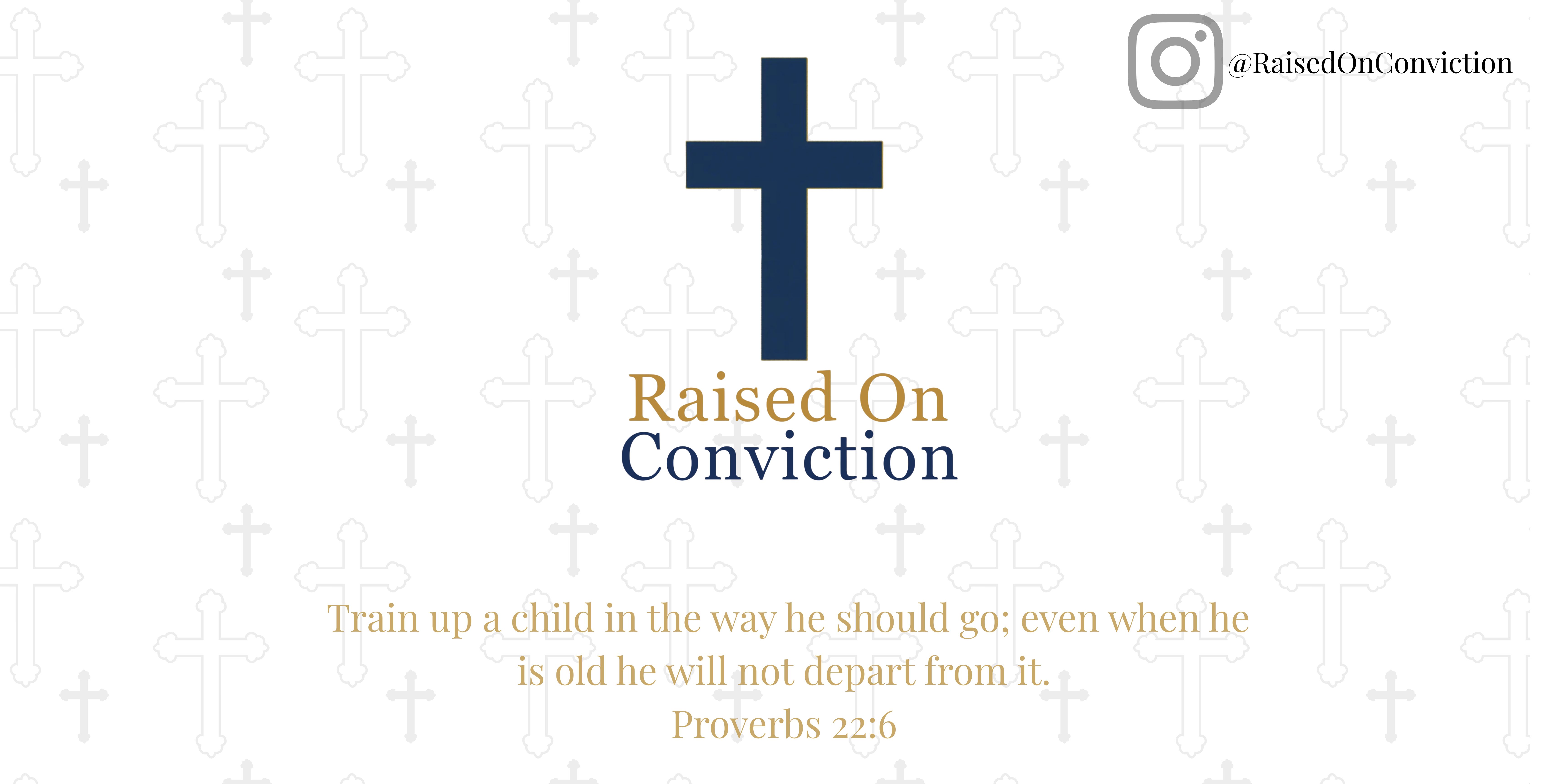 Raised On Conviction