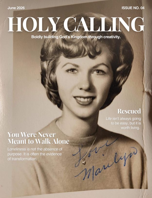 Holy Calling Magazine - June 2026: Women Breaking Chains - PRINT