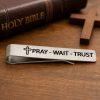 Pray Wait Trust Tie Clip