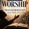 Worksheet: Worship Transformation into Holiness