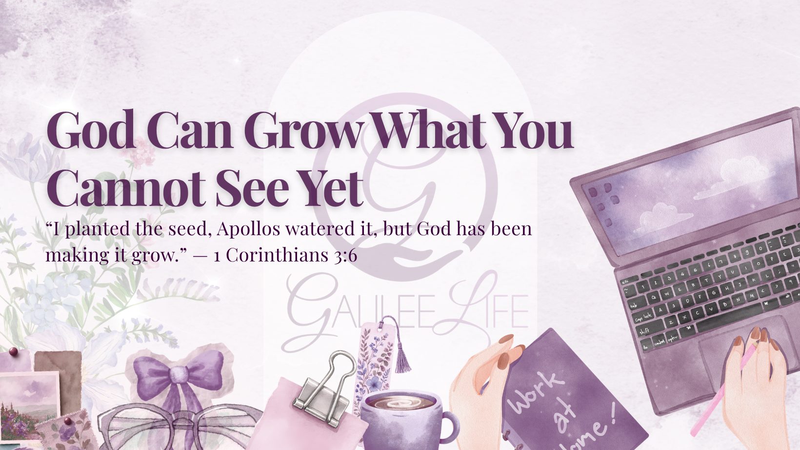God Can Grow What You Cannot See Yet
