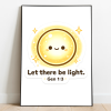 Let There Be Light Print