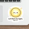 Let There Be Light Sticker – Genesis 1:3