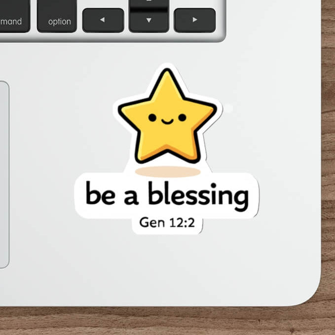 Be a Blessing Sticker | Genesis 12:2