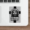 He Knows How It Feels Sticker