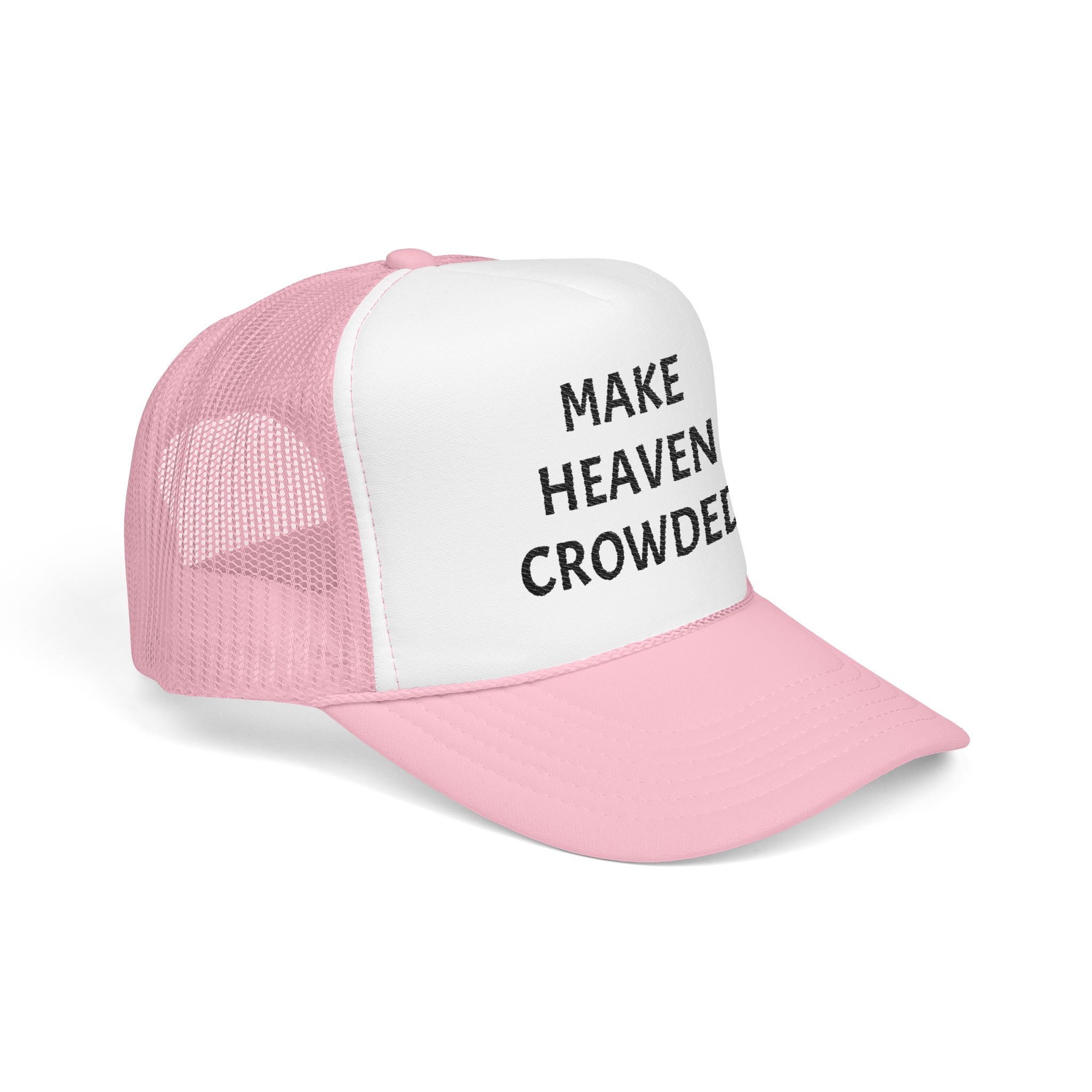 Make Heaven Crowded Foam Trucker Hat - Image 14