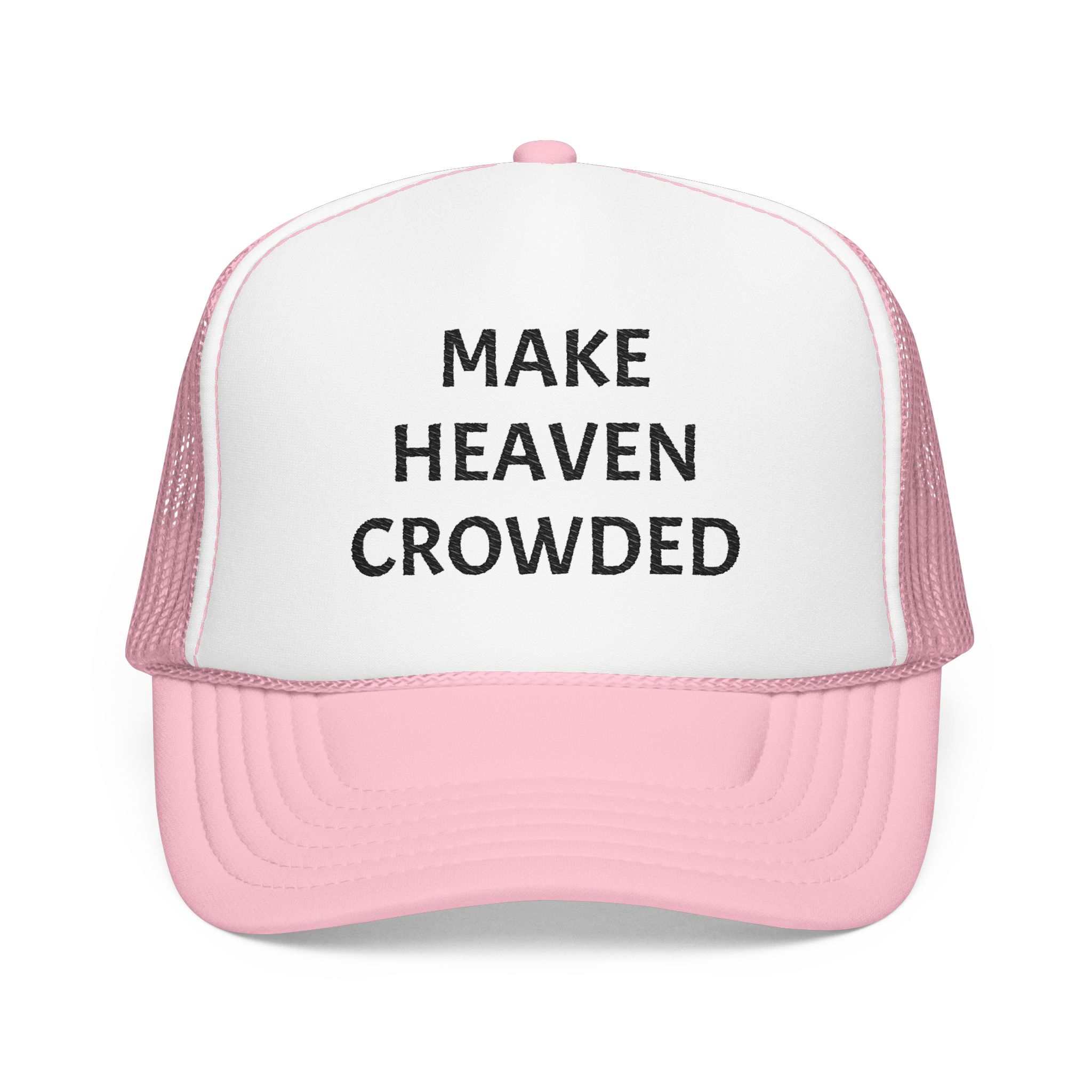 Make Heaven Crowded Foam Trucker Hat - Image 13