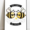 We’re Meant to Bee Together Print