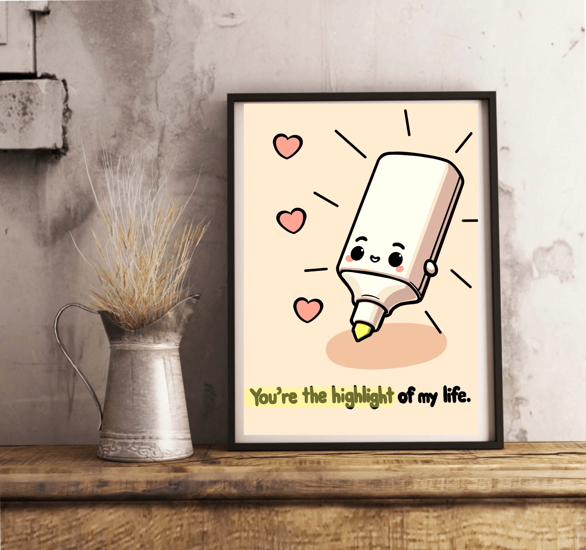 You're the Highlight of My Life Print - Image 2