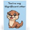 You're My Significant Otter Card