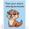 Otterly Fantastic Day Card