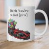 I Think You're Grand Prix Mug