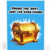 You’re the Best Loot I’ve Ever Found Card