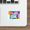 I'm Just a Girl Sticker