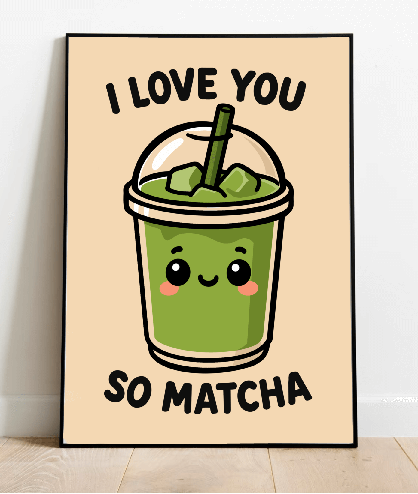 I Love You So Matcha Art Print