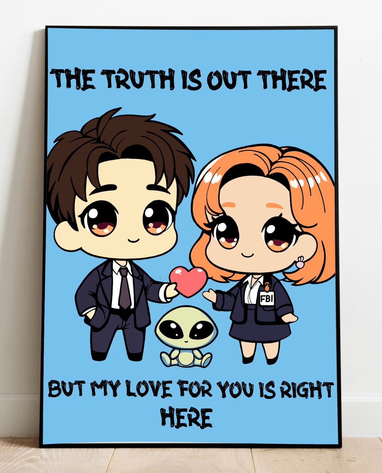 “The Truth is Out There” Print