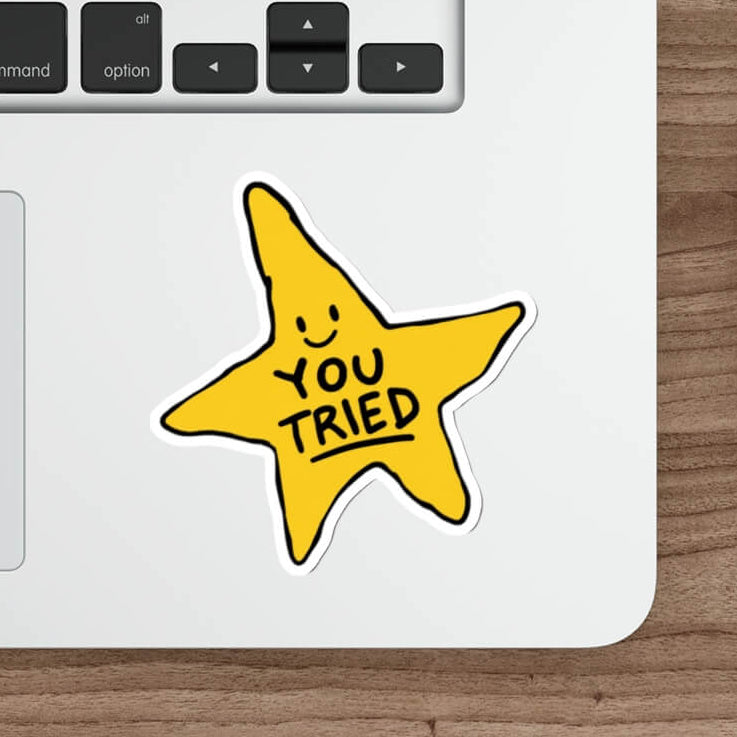 You Tried Sticker | Funny Star Sticker