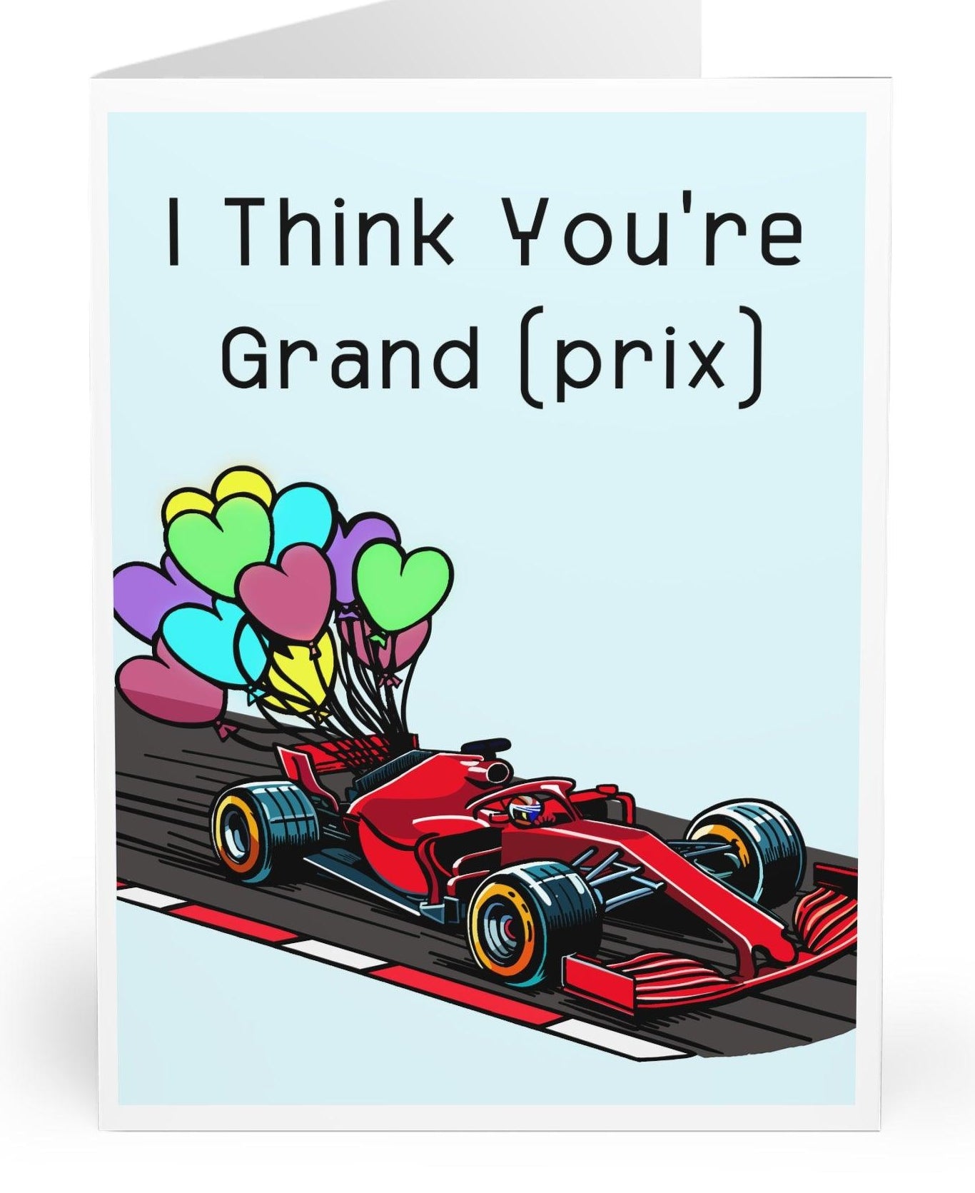 I Think You're Grand (Prix) Card