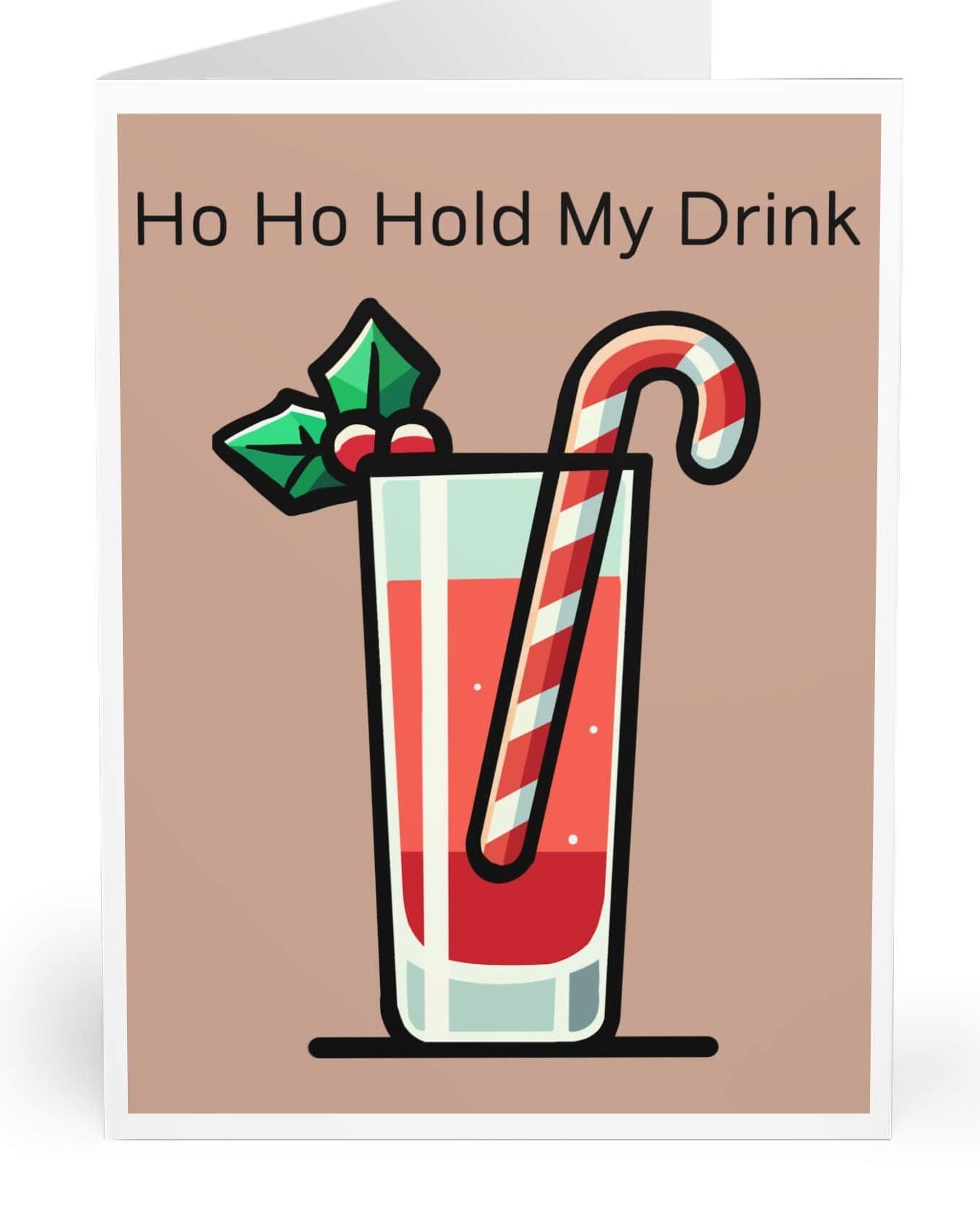 Ho Ho Hold My Drink Card