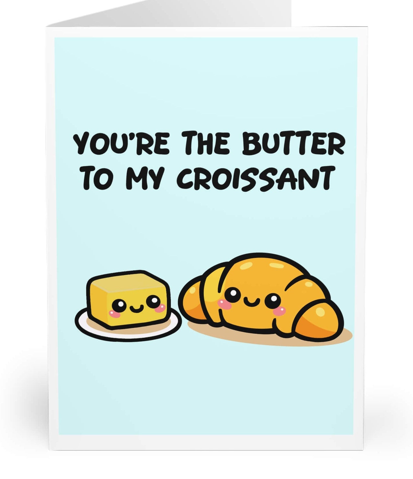 You’re the Butter to My Croissant Card