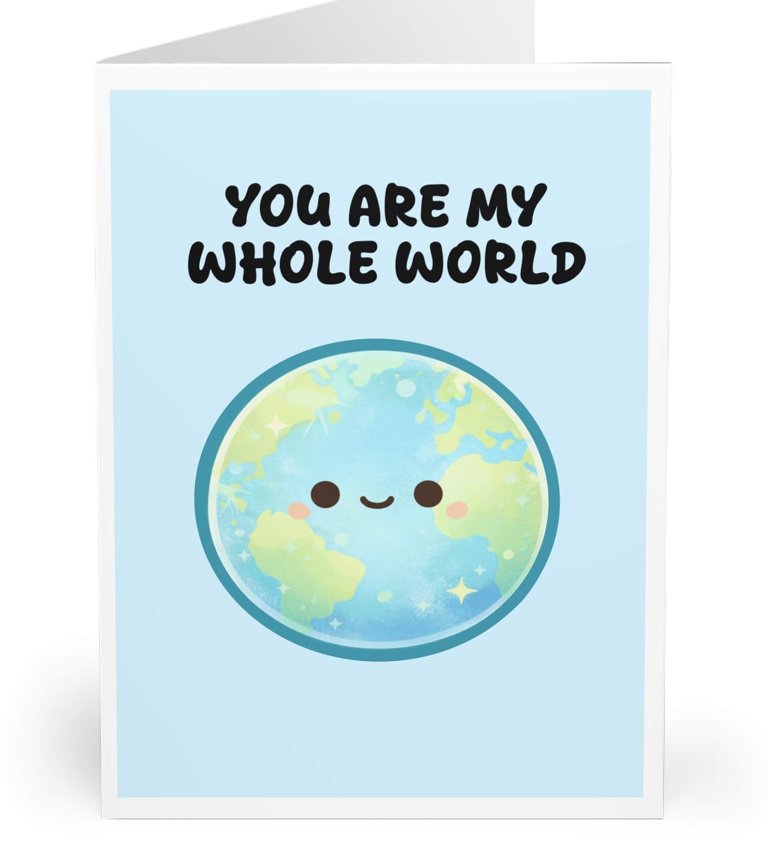 You Are My Whole World Card