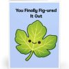 You Finally Fig-ured It Out Card