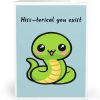 Hiss-terical You Exist Card