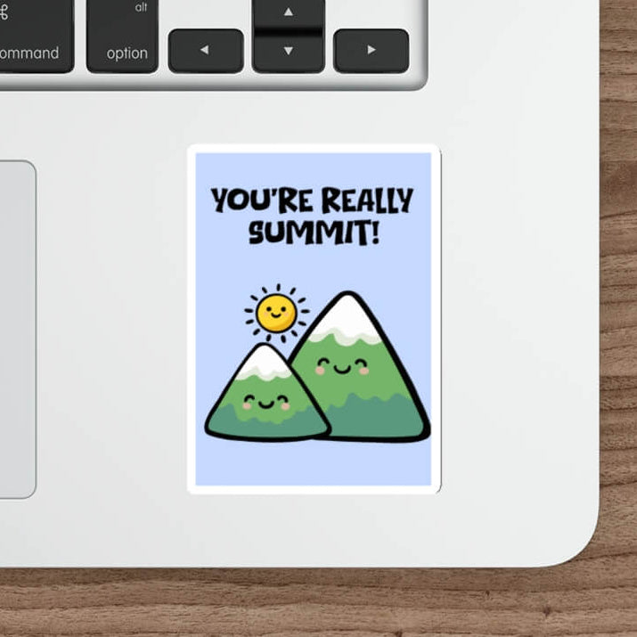 You’re Really Summit Sticker