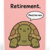 Funny Retirement Card | Tortoise Greeting