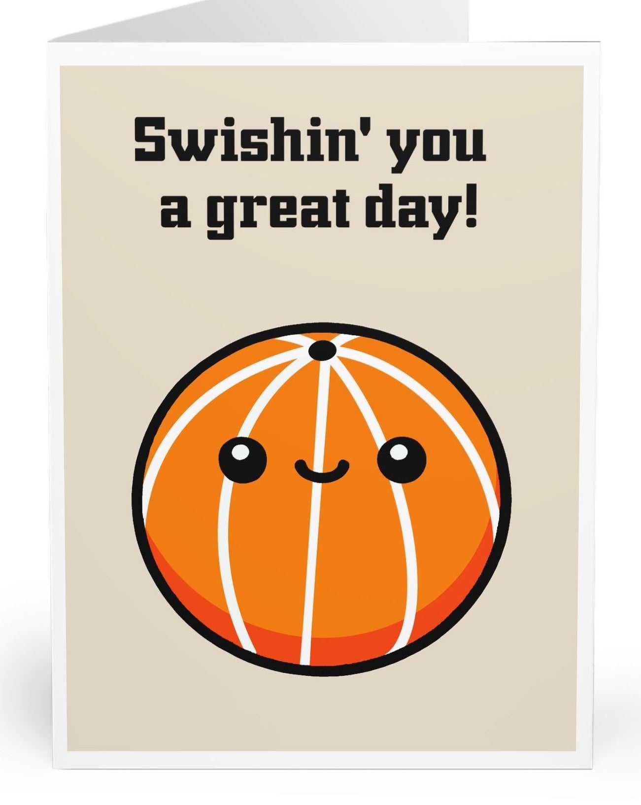 Swishin You a Great Day Card