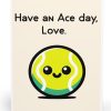 Have an Ace Day Love Card