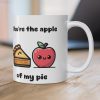 You’re the Apple of My Pie Mug