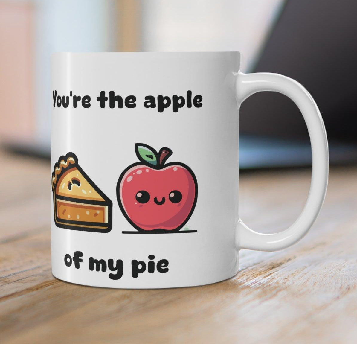 You’re the Apple of My Pie Mug