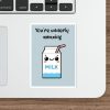 You're Udderly Amazing Sticker