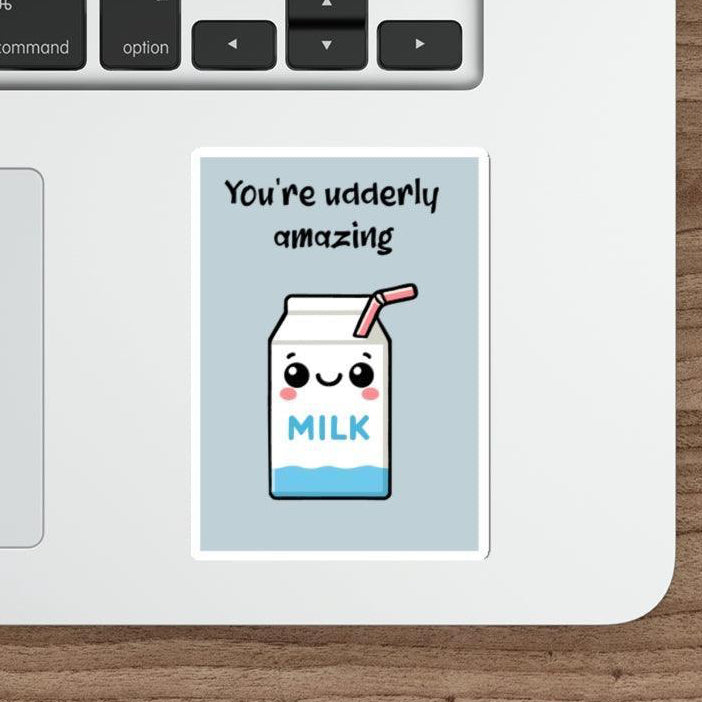You're Udderly Amazing Sticker