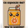 Ex-Squeeze Me? You’re Leaving? Card