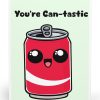 You're Can-tastic Card