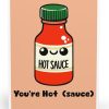 You’re Hot (Sauce) Card