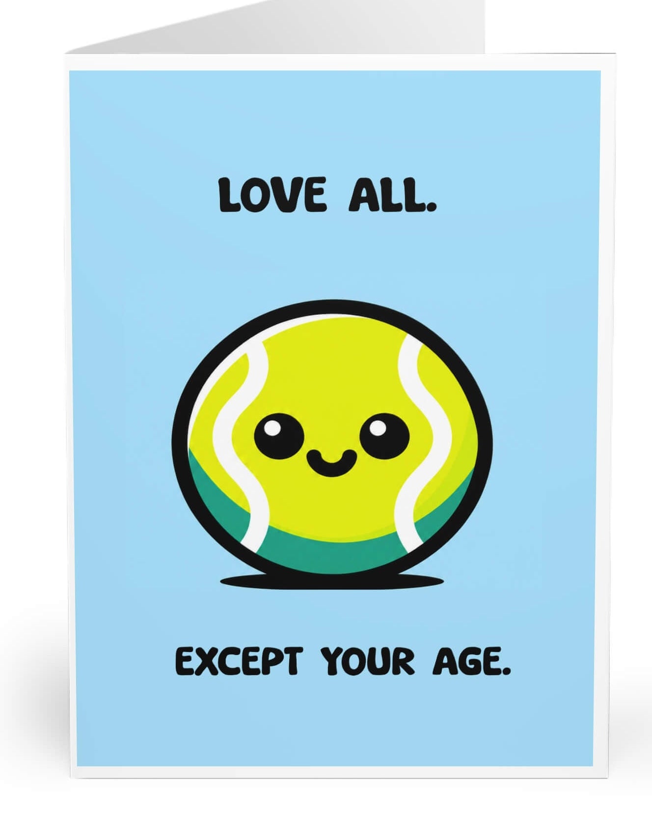 Love All Except Your Age Tennis Card