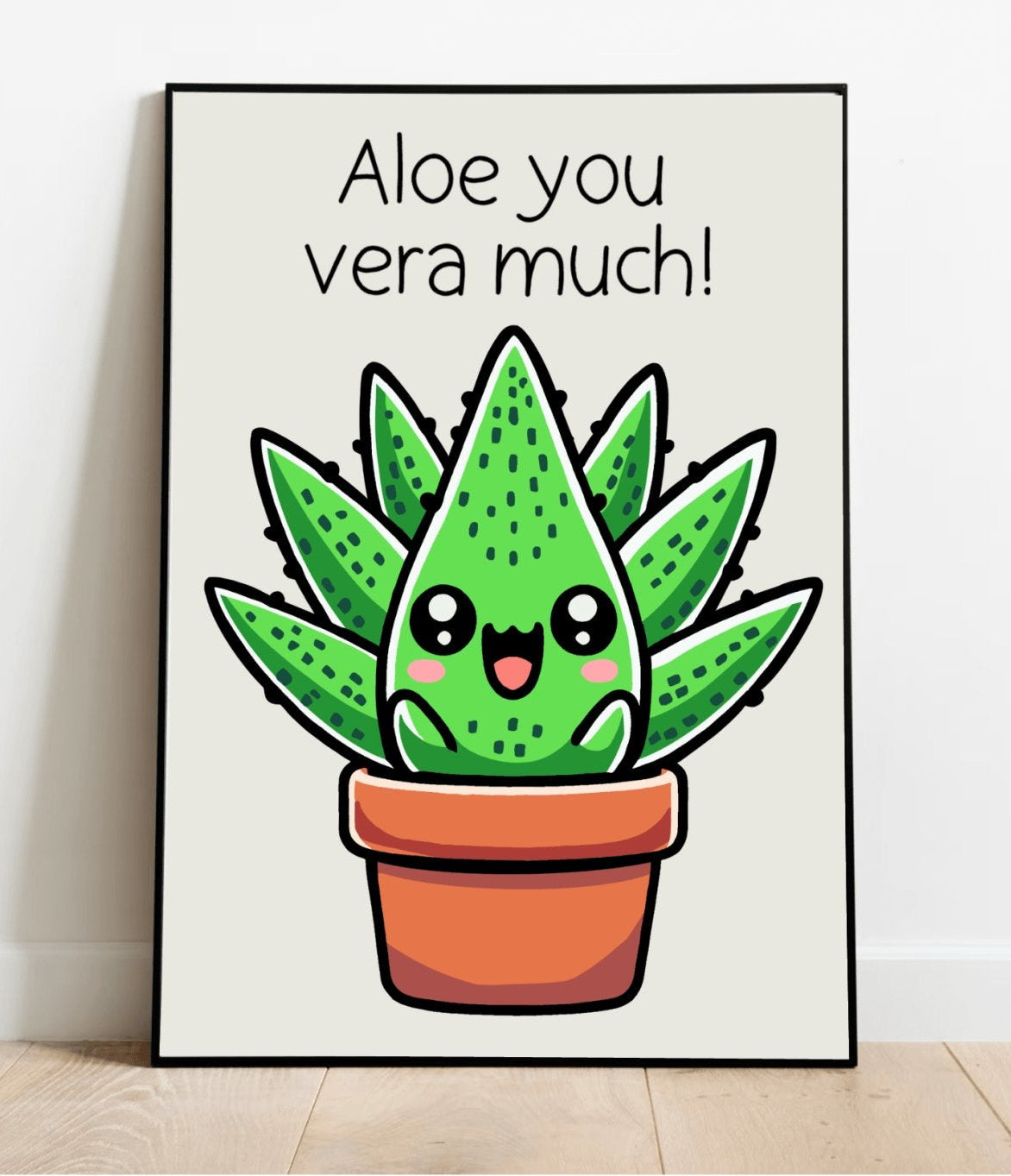 Aloe You Vera Much Print