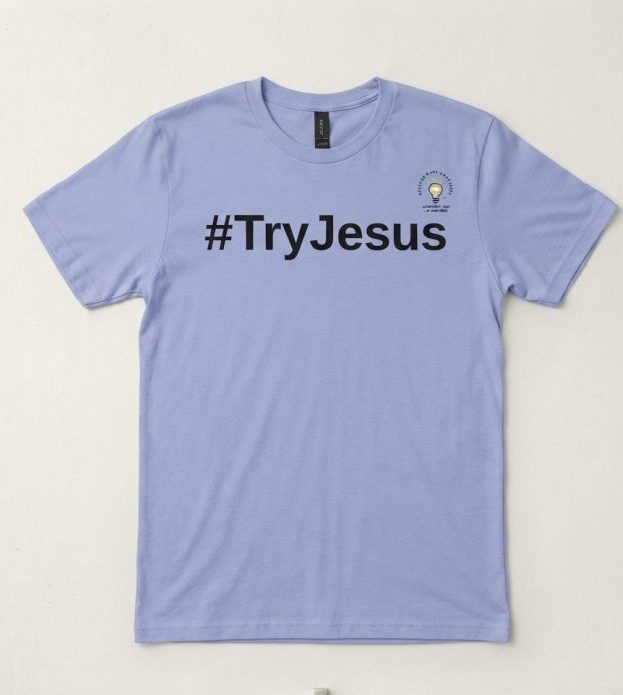 Faith-Based Try Jesus Tee - Image 3