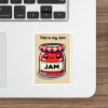 This is my Jam Sticker