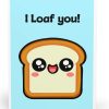 I Loaf You! Card