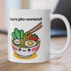 You’re Pho-Nomenal! Mug