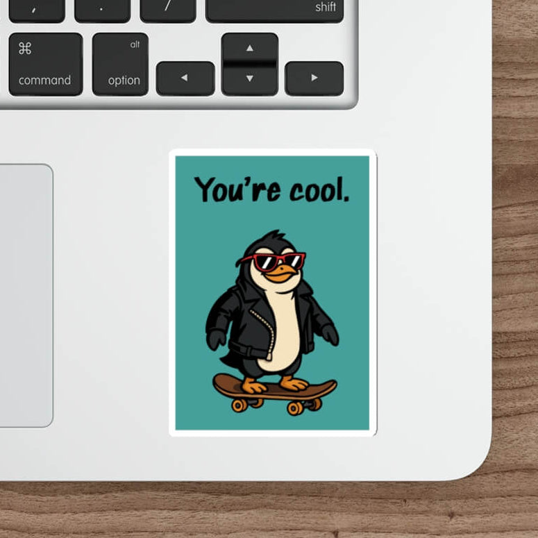 You’re Cool Penguin Sticker