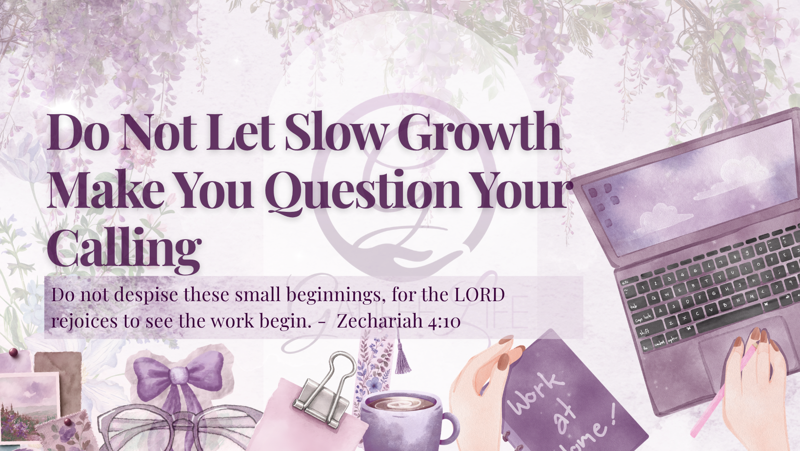 Do Not Let Slow Growth Make You Question Your Calling
