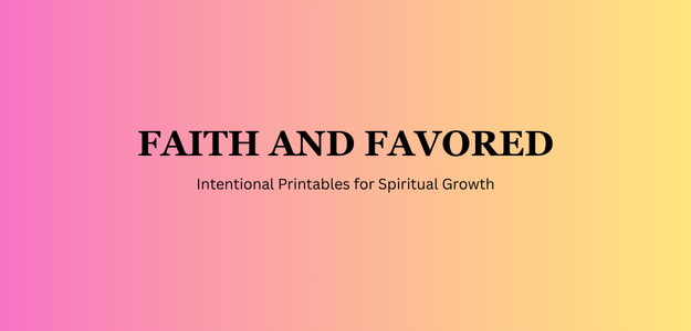 Faith and Favored