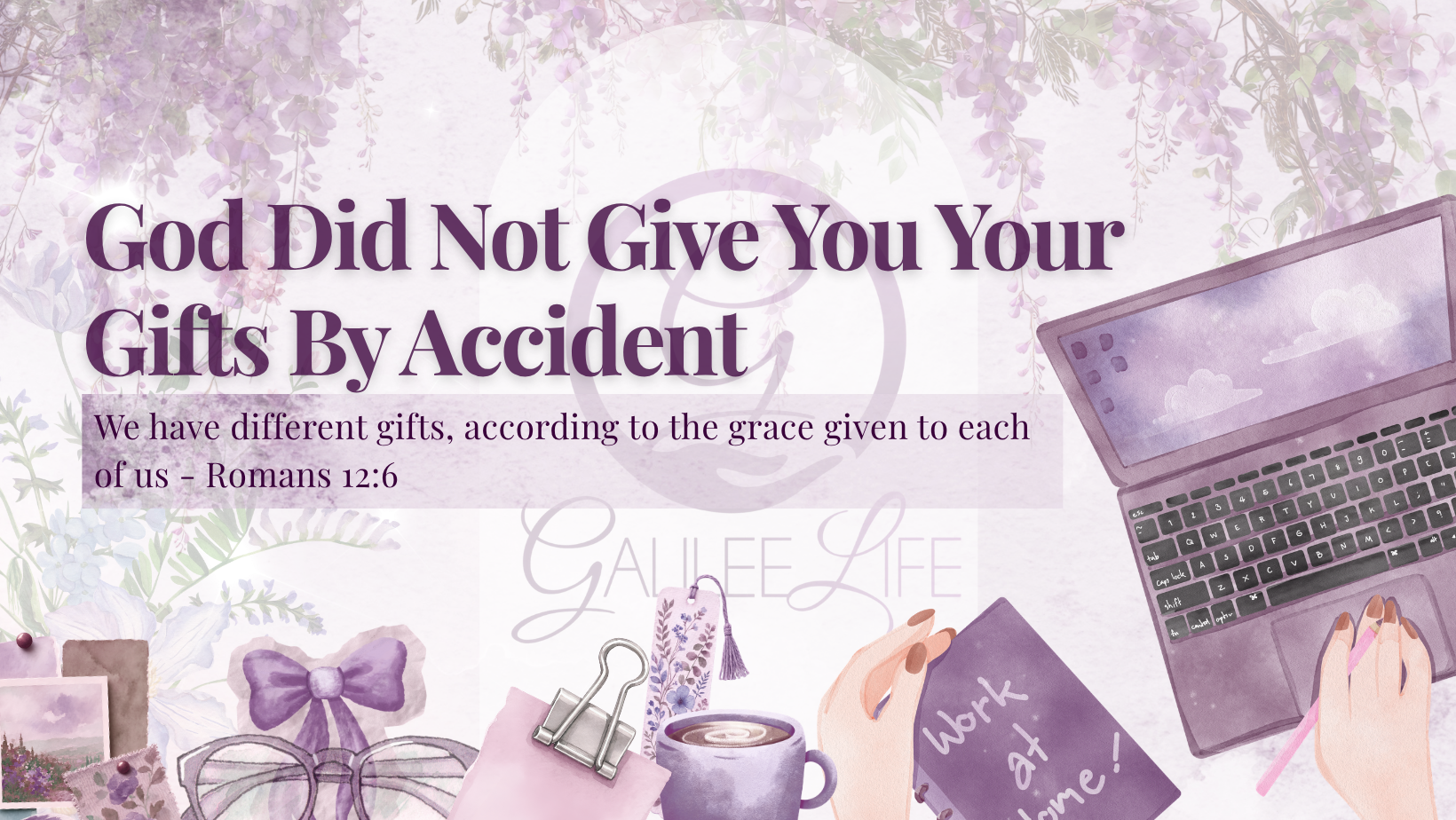 God Did Not Give You Your Gifts By Accident