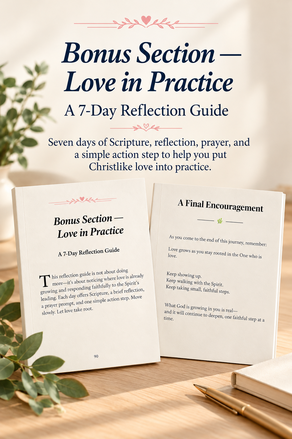 Fruit of the Spirit: LOVE Bible study bonus section by L. M. Duvall, featuring a 7-Day Reflection Guide titled Love in Practice and a Final Encouragement page. Interior pages are displayed on a light oak tabletop with soft natural lighting and greenery.
